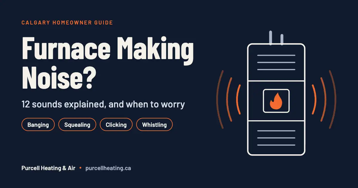 Banging, squealing, clicking or whistling? Learn what your furnace noise means, which sounds are normal and when to call for repair in Calgary.